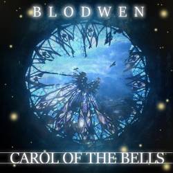 Blodwen : Carol of the Bells